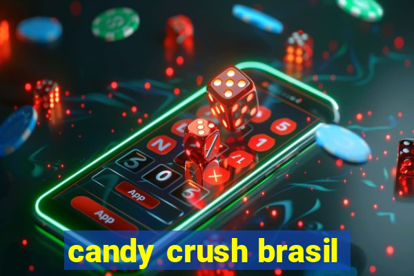 candy crush brasil